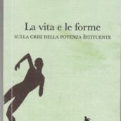 Roberto Fai su “La Vita e le Forme della Potenza istituente” di Enzo Papa