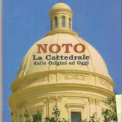 NOTO: AUGURI con “La Cattedrale dalle Origini ad Oggi” 3a Edizione 2007.