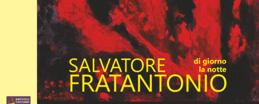 Mostra d’Arte a Ragusa: “Di giorno la notte” con le ultime opere di Salvatore Fratantonio.